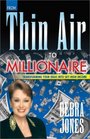 From Thin Air to Millionaire