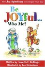Be Joyful Who Me Mini Joyspirations To Energize Your Day