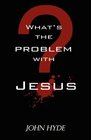 What's the Problem with Jesus