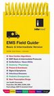 EMS Field Guide Basic  Intermediate Version