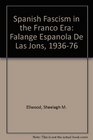 Spanish Fascism in the Franco Era Falange Espanola De Las Jons 193676