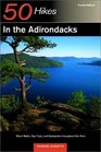 50 Hikes in the Adirondacks Short Walks Day Trips and Backpacks Throughout the Park Fourth Edition