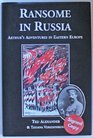Ransome in Russia Arthur's Adventures in Eastern Europe