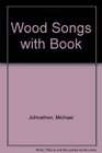 Woodsongs A Folksinger's Social Commentary Cook Manual and Song Book