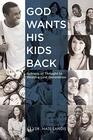 God Wants His Kids Back: Schools of Thought to Reach a Lost Generation