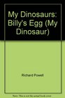 My Dinosaurs Billy's Egg
