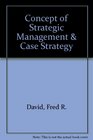 Concept of Strategic Management  Case Strategy
