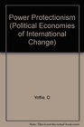 Power and Protectionism Strategies of the Newly Industrializing Countries