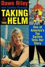 Taking the Helm/One of America's Top Sailors Tells Her Story