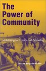 The Power of Community Mobilizing for Family and Schooling  Mobilizing for Family and Schooling