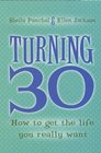 Turning 30 How to Get the Life You Really Want