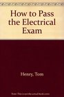 How to Pass the Electrical Exam