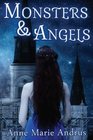 Monsters  Angels One tragic death two haunted loversthe dawn of an immortal dynasty