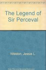 The Legend of Sir Perceval