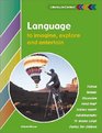 Language to Imagine Explore and Entertain Student's Book