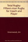 Total Rugby Fifteenman Rugby for Coach and Player