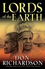 Lords of the Earth An Incredible but True Story from the StoneAge Hell of Papua's Jungle