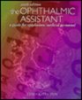 The Ophthalmic Assistant A Guide for Ophthalmic Medical Personnel