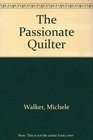The Passionate Quilter