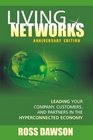 Living Networks  Anniversary Edition Leading Your Company Customers and Partners in the HyperConnected Economy