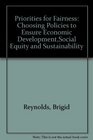 Priorities for Fairness Choosing Policies to Ensure Economic DevelopmentSocial Equity and Sustainability