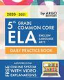5th Grade Common Core ELA  Daily Practice Workbook  300 Practice Questions and Video Explanations  Common Core State Aligned  Argo Brothers