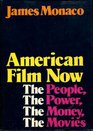 American Film Now The People the Power the Money the Movies