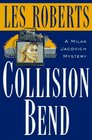 Collision Bend A Cleveland Novel Featuring Milan Jacovich