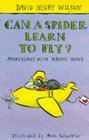 Can a Spider Learn to Fly Adventures with Jeremy James