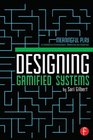 Designing Gamified Systems Meaningful Play in Interactive Entertainment Marketing and Education