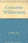 Concrete Wilderness