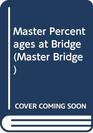 Master Percentages in Bridge