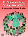 33 Children's Songs for Big Note Piano