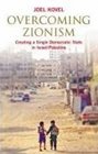 Overcoming Zionism Creating a Single Democratic State in Israel/Palestine