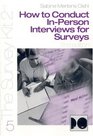 How to Conduct InPerson Interviews for Surveys