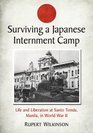 Surviving a Japanese Internment Camp Life and Liberation at Santo Toms Manila in World War II