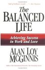 The Balanced Life Achieving Success in Work  Love