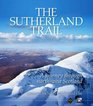 The Sutherland Trail A Journey Through Scotland's Northwest