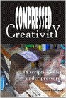 Compressed Creativity