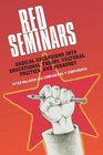 Red Seminars Radical Excursions Into Educational Theory Cultural Politics And Pedagogy