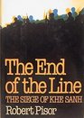 The End of the Line The Seige of Khe Sanh