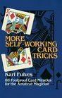 More SelfWorking Card Tricks  88 Foolproof Card Miracles for the Amateur Magician