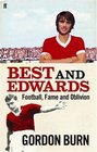 Best and Edwards Football Fame and Oblivion