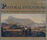 Pastoral Inventions Rural Life in NineteenthCentury American Art and Culture