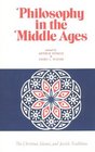 Philosophy in the Middle Ages The Christian Islamic and Jewish Traditions