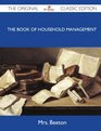 The Book of Household Management  The Original Classic Edition