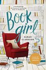 Book Girl A Journey through the Treasures and Transforming Power of a Reading Life