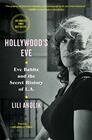 Hollywood's Eve Eve Babitz and the Secret History of LA