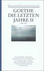 Johann Wolfgang von Goethe Die letzten Jahre 2