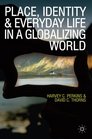 Place Identity and Everyday Life in a Globalizing World